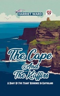 Cover: The Cape and the Kaffirs A Diary of Five Years' Residence in Kaffirland - Double 9 Books