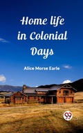 Cover: Home Life in Colonial Days - Double 9 Books