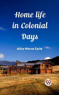Enlarge image Cover: Home Life in Colonial Days - Double 9 Books