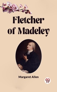 Enlarge image Cover: Fletcher of Madeley - Double 9 Books