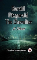 Cover: Gerald Fitzgerald The Chevalier A Novel - Double 9 Books
