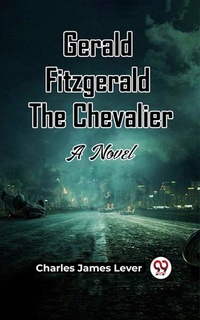 Enlarge image Cover: Gerald Fitzgerald The Chevalier A Novel - Double 9 Books