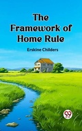 Cover: The Framework of Home Rule - Double 9 Books