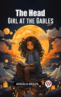 Cover: The Head Girl at the Gables - Double 9 Books