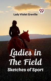 Abbildung von: Ladies in the Field Sketches of Sport - Double 9 Books