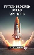 Cover: Fifteen Hundred Miles An Hour - Double 9 Books