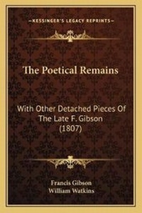 Enlarge image Cover: The Poetical Remains - Kessinger Publishing