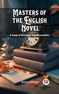 Enlarge image Cover: Masters of the English Novel A Study of Principles and Personalities - Double 9 Books