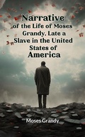 Cover: Narrative of the Life of Moses Grandy, Late a Slave in the United States of America - Double 9 Books