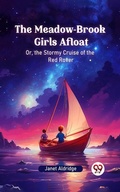 Cover: The Meadow-Brook Girls Afloat Or, the Stormy Cruise of the Red Rover - Double 9 Books