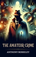 Cover: The amateur crime - True Sign Publishing House