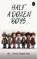 Cover: Half a dozen boys - True Sign Publishing House