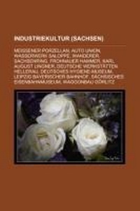 Abbildung von: Industriekultur (Sachsen) - Books LLC, Wiki Series