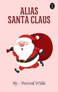 Cover: Alias Santa Claus - True Sign Publishing House