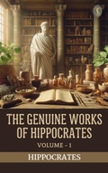 Cover: The Genuine Works of Hippocrates, Volume I - True Sign Publishing House