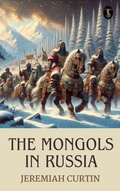 Cover: The Mongols in Russia - True Sign Publishing House