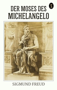 Abbildung von: Der Moses des Michelangelo - True Sign Publishing House