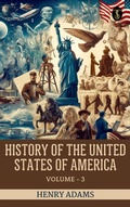 Cover: History of the United States of America, Volume 3 - True Sign Publishing House