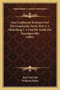 Cover: Das Graphische Rechnen Und Die Graphische Statik, Part 2-3, Abtheilung 1-2 Und Die Statik Der Tunnelgewolbe (1885) - Kessinger Publishing