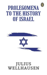 Abbildung von: Prolegomena to the History of Ancient Israel - True Sign Publishing House