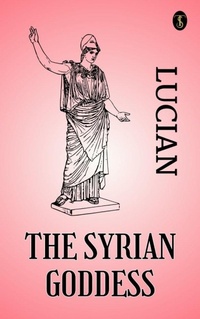 Enlarge image Cover: The Syrian Goddess - True Sign Publishing House