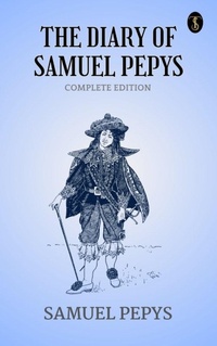 Enlarge image Cover: The Diary of Samuel Pepys - Complete - True Sign Publishing House