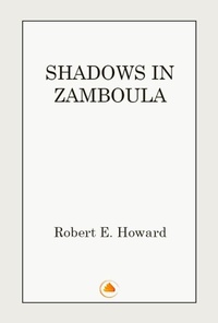 Abbildung von: SHADOWS IN ZAMBOULA - Swan Books