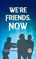 Cover: We're Friends, Now - Double 9 Books