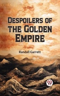 Cover: Despoilers of the Golden Empire - Double 9 Books