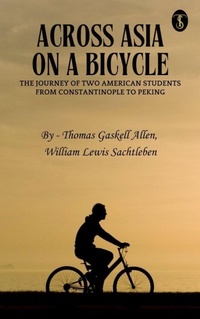Abbildung von: Across Asia on a bicycle - True Sign Publishing House