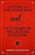 Cover: Getting at the Inner Man, and, Fifty Years on the Lecture Platform - True Sign Publishing House