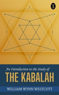 Enlarge image Cover: An Introduction to the Study of the Kabalah - True Sign Publishing House