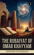 Cover: The Rubaiyat of Omar Khayyam - True Sign Publishing House