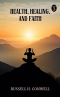 Cover: Health, Healing, and Faith - True Sign Publishing House