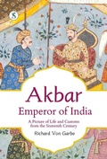 Cover: Akbar, Emperor of India: A Picture of Life and Customs from the Sixteenth - Sonnet Books