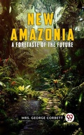 Cover: New Amazonia: A Foretaste Of The Future - Double 9 Books