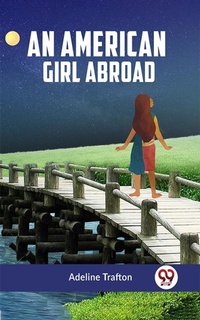 Abbildung von: An American Girl Abroad - Double 9 Books