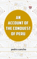 Cover: AN ACCOUNT OF THE CONQUEST OF PERU - Double 9 Books
