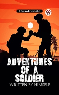 Abbildung von: Adventures Of A Soldier Written By Himself - Double 9 Books