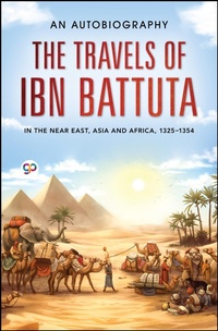 Abbildung von: The Travels of Ibn Battuta: in the Near East, Asia and Africa, 1325-1354 - GENERAL PRESS