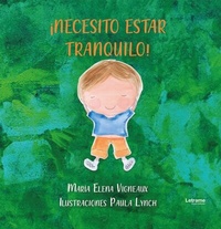 Abbildung von: ¡Necesito estar tranquilo! - Letrame Grupo Editorial