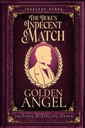 Cover: The Duke's Indecent Match - Golden Angel