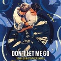Cover: Don't Let Me Go - HarperCollins