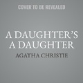 Cover: A Daughter's a Daughter - HarperCollins