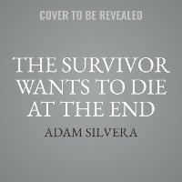 Abbildung von: The Survivor Wants to Die at the End - HarperCollins