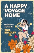 Cover: A Happy Voyage Home (The Noelani Lee Mysteries, #9) - Tom Bradley Jr.