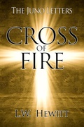 Cover: Cross of Fire (The Juno Letters, #2) - L.W. Hewitt