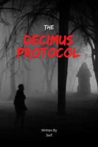 Enlarge image Cover: The Decimus Protocol - SAIFUL ISLAM