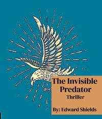 Enlarge image Cover: The Invisible Predator (Enhanced Man, #2) - Edward Shields