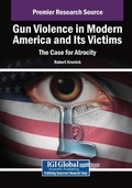 Cover: Gun Violence in Modern America and Its Victims: The Case for Atrocity - Information Science Publishing